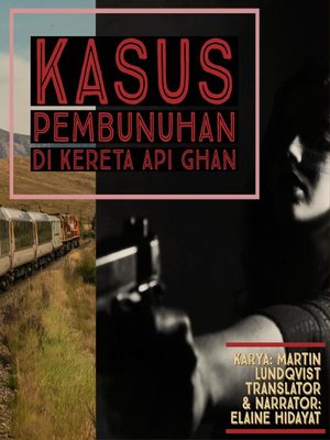 cover image of Kasus Pembunuhan Di Kereta Api the Ghan